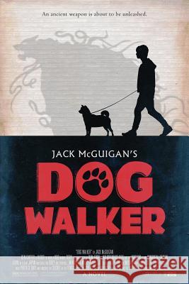 Dog Walker Jack McGuigan 9780692631584