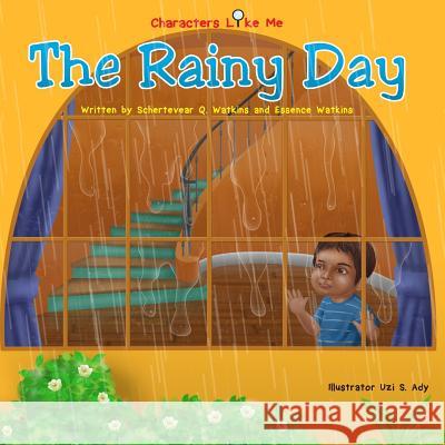 Characters Like Me- The Rainy Day Schertevear Watkins Essence Watkins 9780692632529 Baobab Publishing