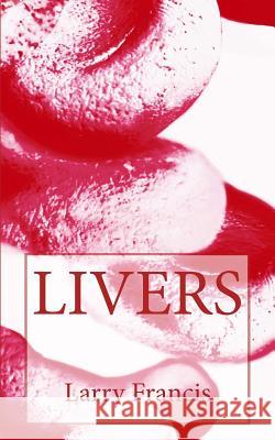 Livers Larry Francis 9780692633496