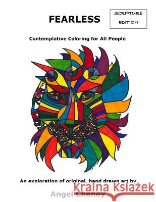 Fearless- Scripture Edition: Contemplative Coloring for All People Cheney, Angel 9780692633502