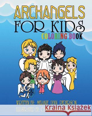 Archangels For Kids Coloring Book Phillips, Camilla Marie 9780692635438 Melanie Lynn Pederson