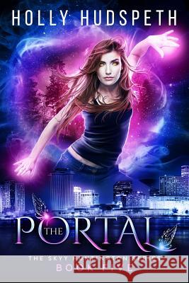 The Portal Holly Hudspeth 9780692636114 Holly Hudspeth