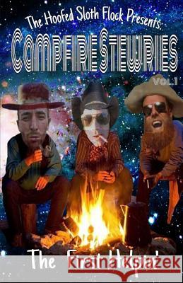 Campfire Stewries: The First Helpin' Alex Fulton El Steve                                 Samson Mojo 9780692637364