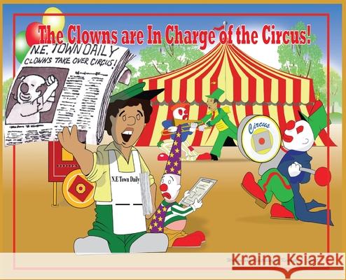 The Clowns Are in Charge of the Circus Kenneth A. Scott Kenneth A. Scott 9780692637777 Kenneth Scott