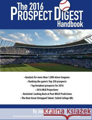 The 2016 Prospect Digest Handbook Joseph Werner 9780692640173 Joseph Werner