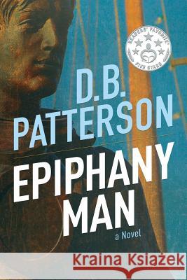Epiphany Man D. B. Patterson 9780692640463 Dbp Press