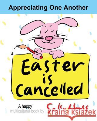 Easter Is Cancelled! Sally Huss 9780692641439