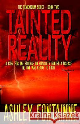 Tainted Reality Ashley Fontainne 9780692642399 Rmsw Press