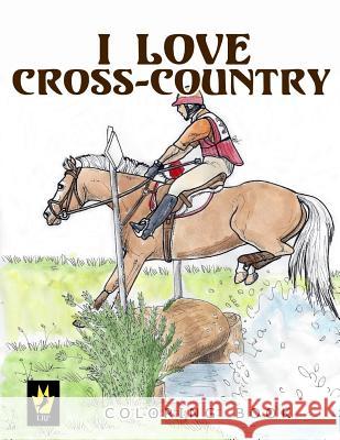 I Love Cross-Country Coloring Book Ellen Sallas 9780692644966 Little Roni Publishers
