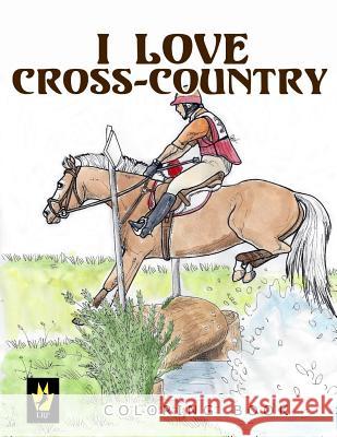 I Love Cross-Country Coloring Book Ellen Sallas 9780692644966