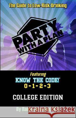 Party with a Plan: College Edition Randy Haveson 9780692645970 Rise Publishing