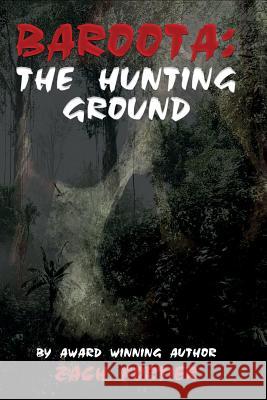 Baroota: : The Hunting Ground Press, Steele Shark 9780692651544 Steele Shark Press