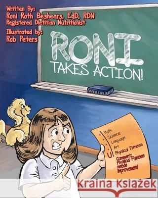 Roni Takes Action: A call to action for a young girl who is overweight Peters, Rob 9780692651889 Roni Roth Beshears