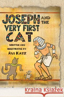 Joseph and the Very First Cat Avi Katz Avi Katz 9780692652657 Albion-Andalus Books
