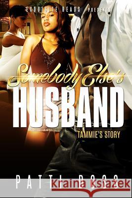 Somebody Else's Husband: Tammie's Story Patti Doss 9780692653159