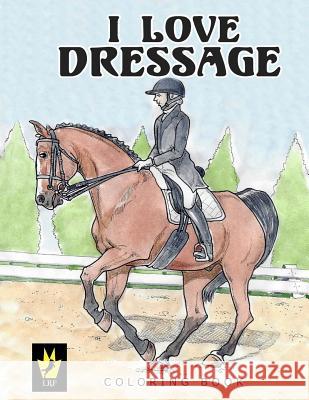 I Love Dressage Coloring Book Ellen Sallas 9780692653197