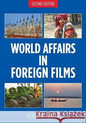 World Affairs in Foreign Films, 2nd edition Seret, Roberta 9780692656211