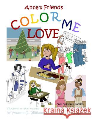 Color Me Love Mrs Yvonne G. Williams 9780692658512 Raise the Bar Productions