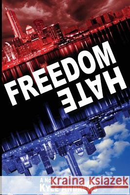 Freedom/Hate Kyle Andrews S. Kersey 9780692658628 Kyle Andrews