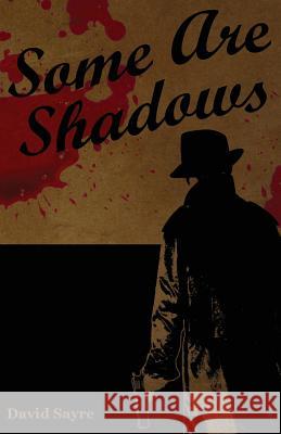 Some Are Shadows David Sayre 9780692659359
