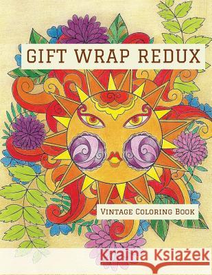 Gift Wrap Redux: Vintage Coloring Book Lightburst Media 9780692660966 Lightburst Media