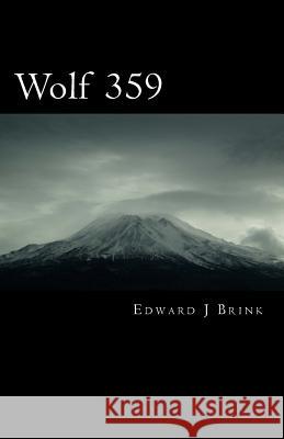 Wolf 359 Edward J. Brink 9780692661574 Edward Brink