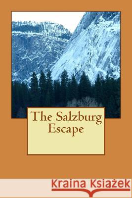 The Salzburg Escape Janet Schlabach 9780692663370 Jks Publishers