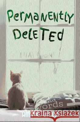 Permanently Deleted Amy E. Lilly 9780692663936 Bella Lilly Press