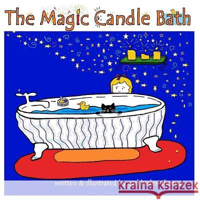 The Magic Candle Bath: A Bath and Bedtime Children's Story Gail Bixler-Thomas 9780692665589