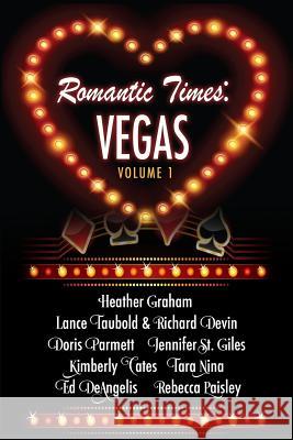 Romantic Times: Vegas: Book 1 Heather Graham Lance Taubold Richard Devin 9780692667194