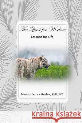 Quest for Wisdom: Life Lessons Marsha Ferric 9780692668580 Marsha Ferrick Heiden