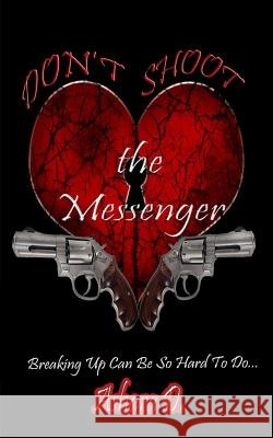 Don't Shoot the Messenger Ashara D Donald Walters 9780692669679