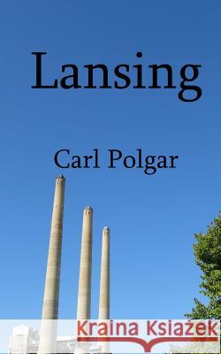 Lansing Carl Polgar 9780692670477 Lambright Press