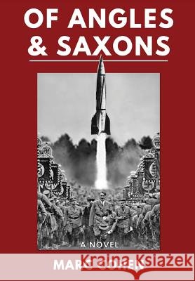 Of Angles & Saxons Marc Steven Cohen 9780692672051