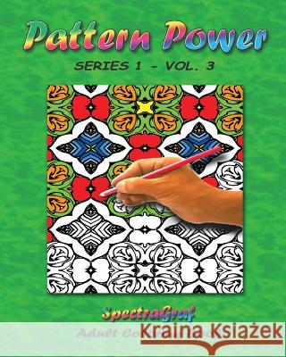 Pattern Power, Volume 3: Adult Coloring Book Kenneth Randy Horn Kenneth Randy Horn 9780692674291