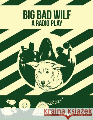 The Big Bad Wilf Jack Matuszewski 9780692674413