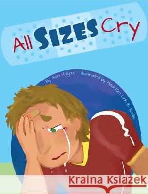 All Sizes Cry: a book of self love Igou, Asia H. 9780692674918 Asia Igou