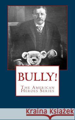 Bully! Ryan Stallings 9780692676370 Oakline Books
