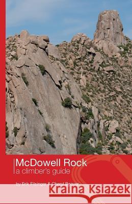 McDowell Rock: A Climber's Guide Dr Erik Filsinger Cheryl Beaver 9780692679692 Filsinger Consulting, LLC