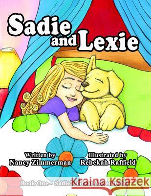 Sadie and Lexie Nancy Zimmerman Rebekah Raffield 9780692682111 Hedgehog Hill Press