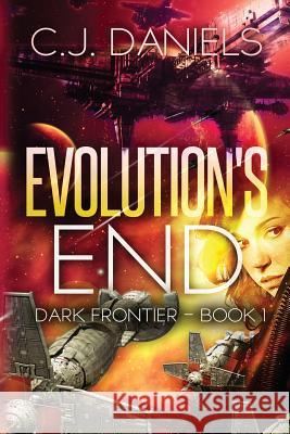 Evolution's End C. J. Daniels 9780692682340 Off the Beaten Path Press