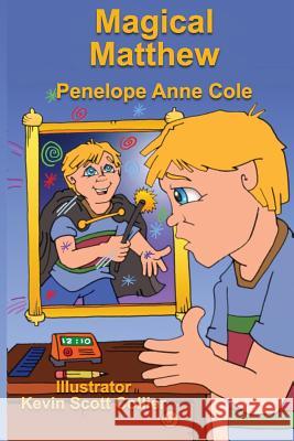Magical Matthew Penelope Anne Cole Kevin Scott Collier 9780692683118 Magical Book Works