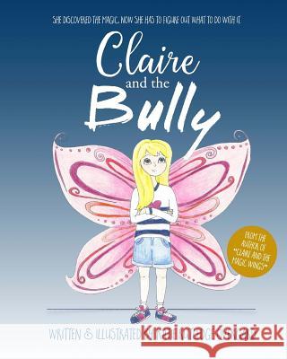 Claire and the Bully Katie Rutledge Overgard Katie Rutledge Overgard 9780692685754 Katharine Overgard