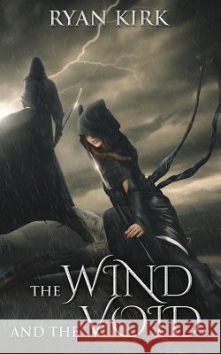 The Wind and the Void Ryan Kirk 9780692687970