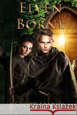 Elven Borne MR Scott Marcy 9780692688991