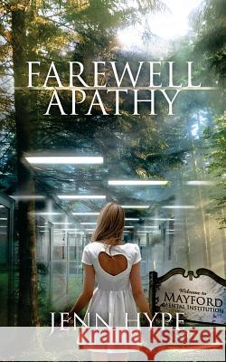 Farewell Apathy Jenn Hype 9780692689448