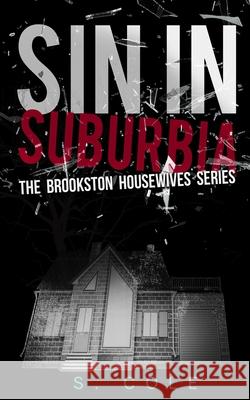 Sin in Suburbia S. Cole 9780692694459 S. Cole, LLC