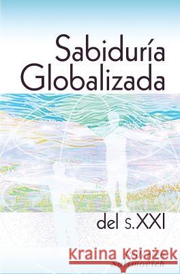 Sabiduría globalizada del siglo XXI Sulimovich, Federico 9780692696088 Federico Sulimovich