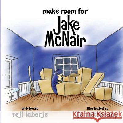 Make Room for Jake McNair Reji Laberje John Konecny 9780692697542 Reji Laberje Author Programs