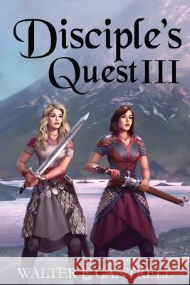 Disciple's Quest 3: Esther & Overcomer Women of God Walter F. Cantrell 9780692702970 Grace & Truth Publishing